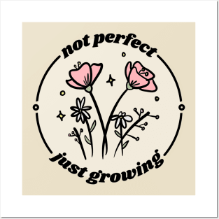 not perfect just growing Posters and Art